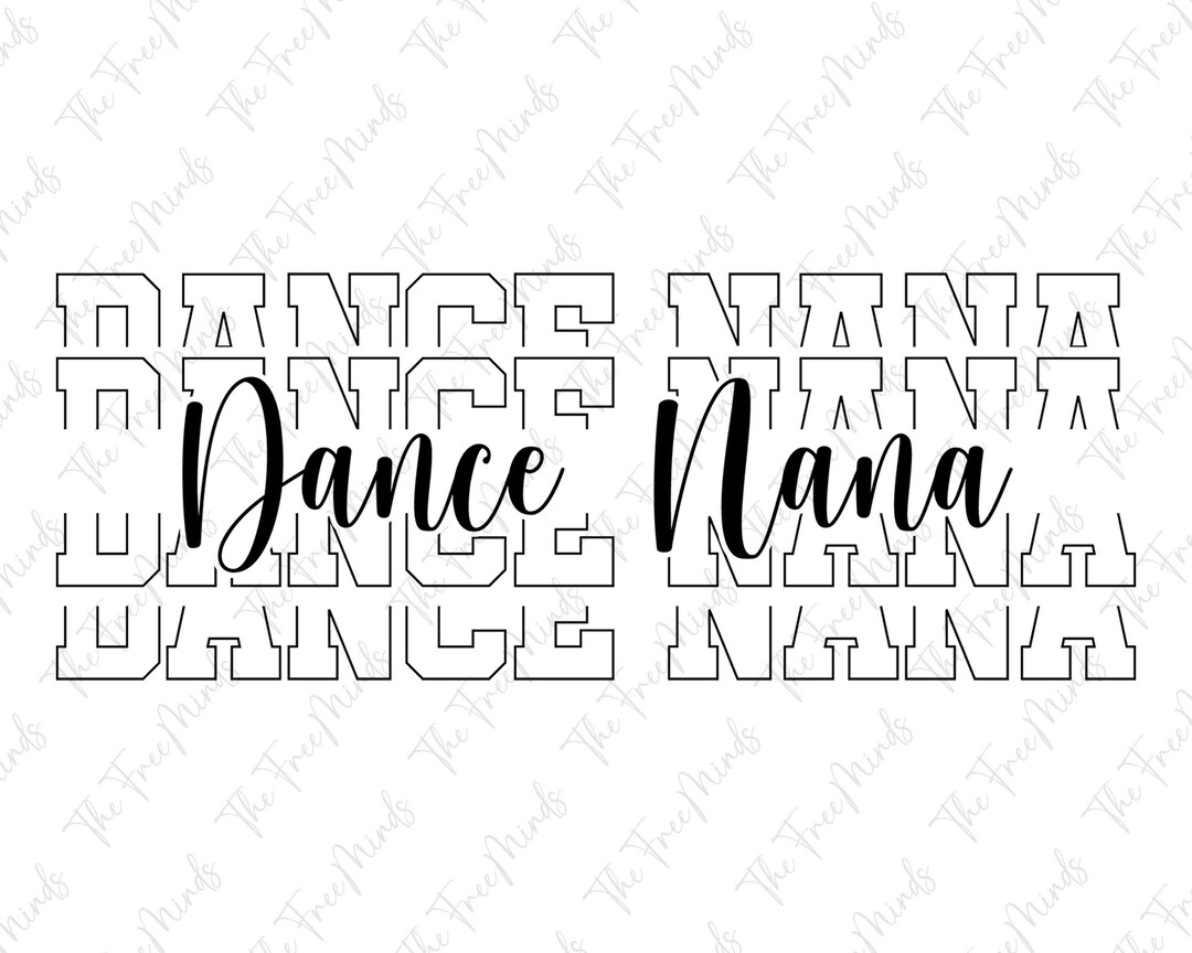 Dance Nana Svg Stacked Svg Digital Download Dance Grandma Etsy