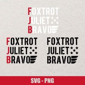 FOXTROT JULIET SVG, Bravo Svg File, Silhouette Vector File, American Flag Svg File, Patriotic  Svg, Anti Biden Svg