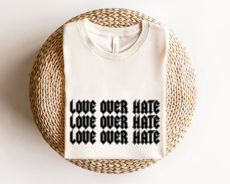 Love Over Hate Svg Stacked Svg Printables Spread Love Svg Etsy
