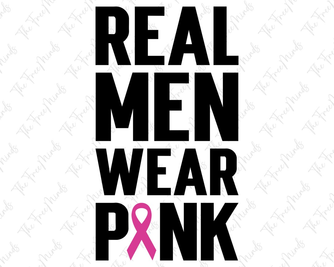 Real Men Wear Pink Svg, Male Breast Cancer Svg, Cancer Awareness Svg ...