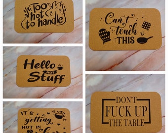 Trivet (Hot Pad) with Sarcastic Designs or can be laser engraved with a Custom Design. Makes a great personalized gift