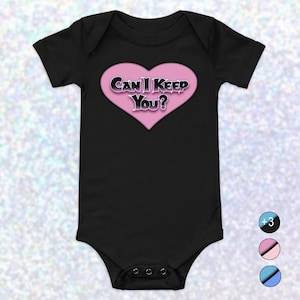 Can I Keep You Baby Bodysuit, Valentine Halloween Expecting New Mom Mother Dad Father Shower Gift, Choice of Black Pink or Blue Snapsuit