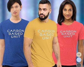 Carbon Based Unit Adult Tee, Retro Movie Quote Fathers Dad Birthday Gift, Choice of Yellow Blue Red Dark Gray or Black Mens Womens T-Shirt