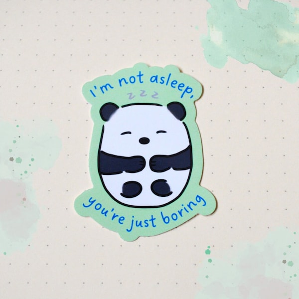 Sticker vinyle brillant résistant aux intempéries panda endormi - Je ne dors pas, tu es juste ennuyeux