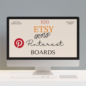 May include: Computer screen displaying a digital product listing for 100 Etsy Group Pinterest Boards. The listing includes the text "Instant Download", "MS Excel Sheet", and a Pinterest logo.