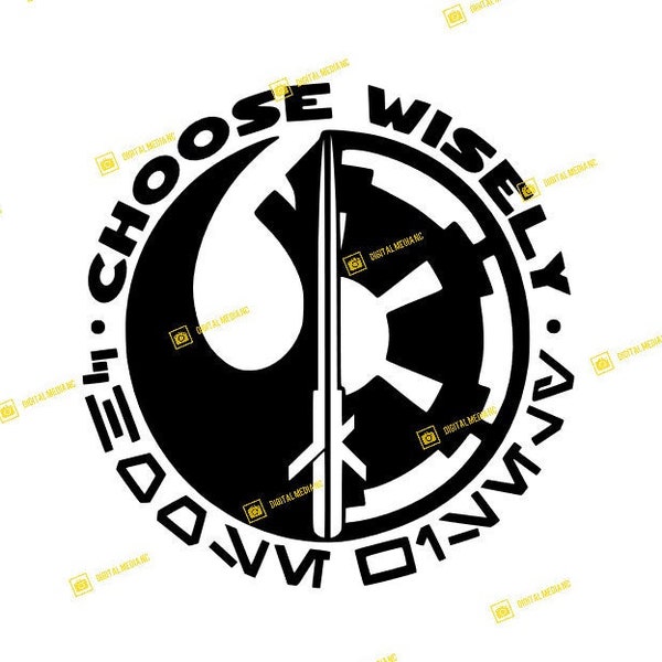 Star Wars, Choose Wisely, Jedi, Sith, Rebel, Empire | SVG PNG | Silhouette Cricut Cutting Ready Instant Download