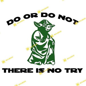 Star Wars, Yoda, faça ou não, não há tentativa | PNG SVG | Corte Silhouette Cricut pronto para download instantâneo