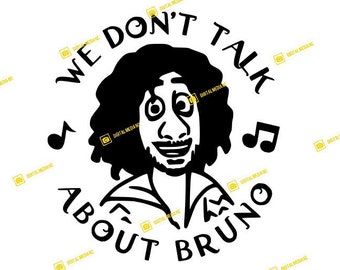 Encanto, We Don't Talk About Bruno | SVG PNG | Silhouette Cricut Cutting Ready Instant Download