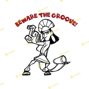 Beware The Groove, Emperor's New Groove, Kuzco | SVG PNG | Silhouette Cricut Cutting Ready Instant Download