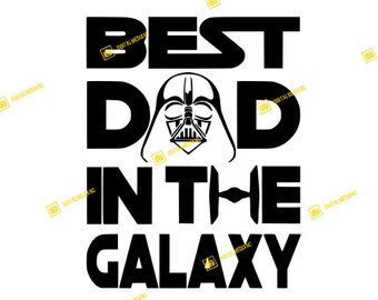 Star Wars, Father's Day, Best DAD in the Galaxy | SVG PNG | Silhouette Cricut Cutting Ready Instant Download