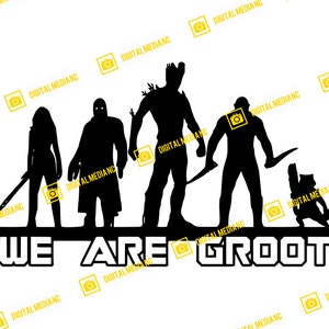 May include: Black silhouette of the Guardians of the Galaxy team with the text "WE ARE GROOT" in a bold, blocky font. The image features Star-Lord, Gamora, Drax, Groot, Rocket, and a sword.