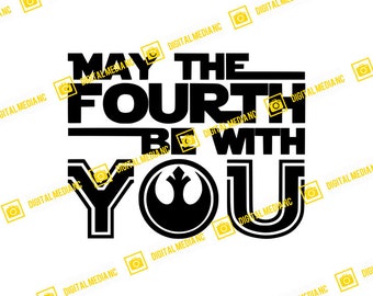 Star Wars, May the FOURTH Be With You Rebel, Star Wars Day May 4th | SVG PNG | Silhouette Cricut Cutting Ready Instant Download