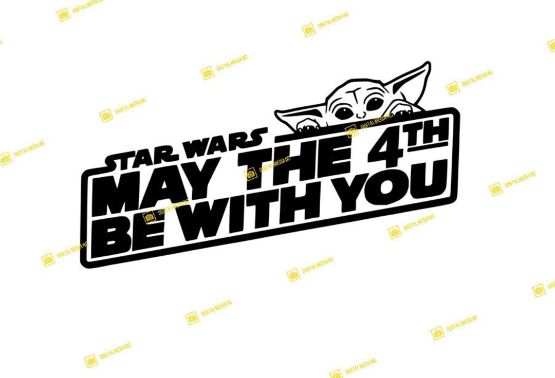 Star Wars May the 4th Be With You Star Wars Day May Fourth Etsy