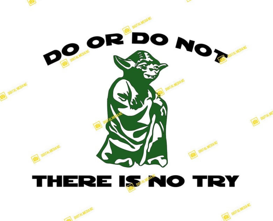 スターウォーズ、ヨーダ、やるかやらないか、試すことはない | SVG PNG