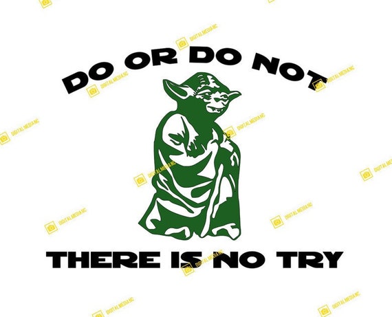スターウォーズ、ヨーダ、やるかやらないか、試すことはない | SVG PNG