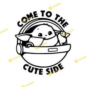 Star Wars, Grogu, Baby Yoda, Kom naar de leuke kant, Mandalorian | SVG PNG Silhouette Cricut Cutting Ready Instant downloaden