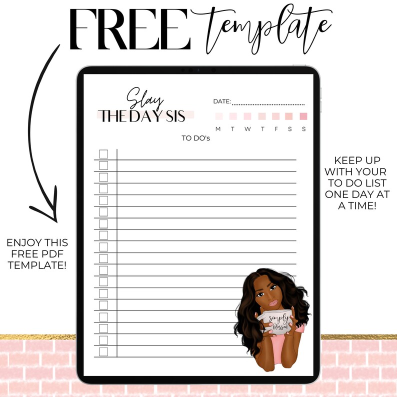 May include: A printable digital planner page with the text "Slay the Day Sis" and a to-do list with checkboxes. The page also includes a calendar with the days of the week and a motivational quote: "Keep up with your to-do list one day at a time!"  The page features a digital illustration of a woman holding a mug with the text "Simply Blessed".