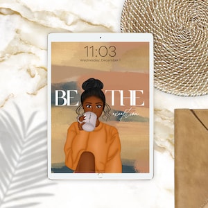 May include: A digital illustration on a tablet featuring a Black woman with a bun, wearing an orange sweater, holding a mug. The text on the screen reads "BE THE exception" and displays the time 11:03 and the date.
