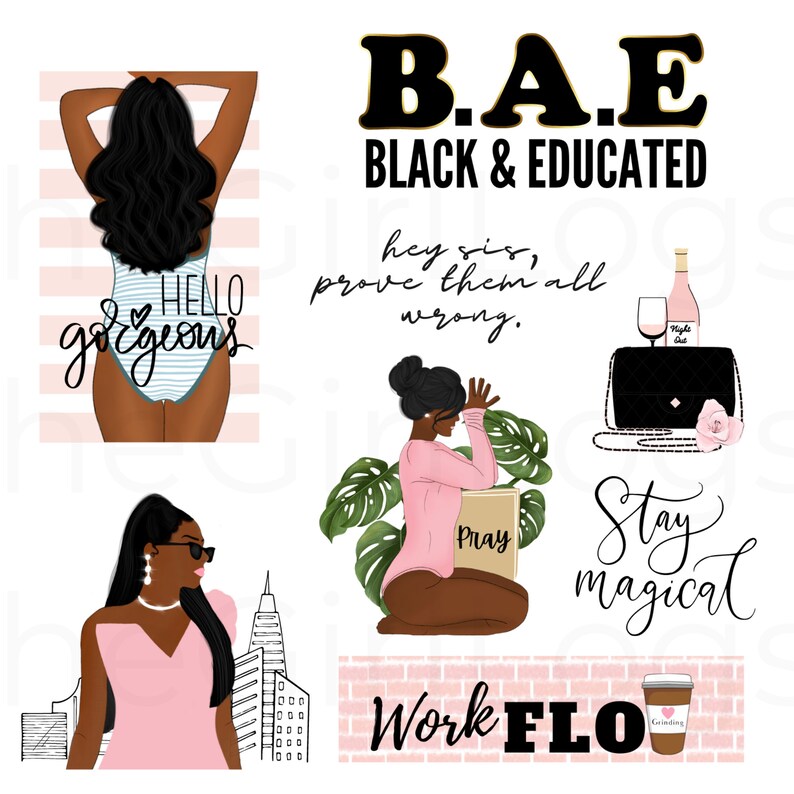 May include: A set of digital stickers featuring illustrations of Black women with empowering messages. The stickers include phrases like "B.A.E. Black & Educated", "Hello Gorgeous", "Pray", "Stay Magical", and "Work FLO".