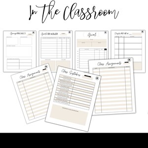 May include: A collection of printable classroom organization sheets. The sheets include templates for group projects, grade tracking, goal setting, chapter review, class assignments, and a class syllabus. The text "In the Classroom" is written in cursive at the top.