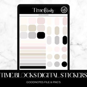 May include: A digital tablet showing a selection of digital stickers in a range of colours, including beige, pink, grey, and black. The text "Time Blocks Digital Stickers" is displayed at the top, with additional text at the bottom indicating file types.