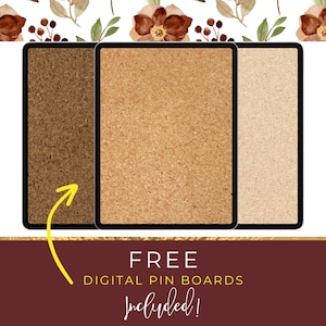 May include: Three digital corkboard backgrounds in brown, tan, and beige. The text "FREE DIGITAL PIN BOARDS Included!" is displayed below the corkboards.