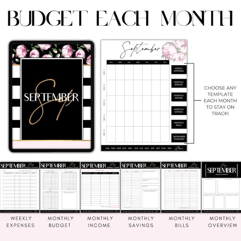 May include: A collection of budget planning templates for the month of September. Includes a digital tablet with a black and white striped design and floral accents, along with various printable sheets for tracking expenses, income, and savings. Text reads "Budget Each Month".