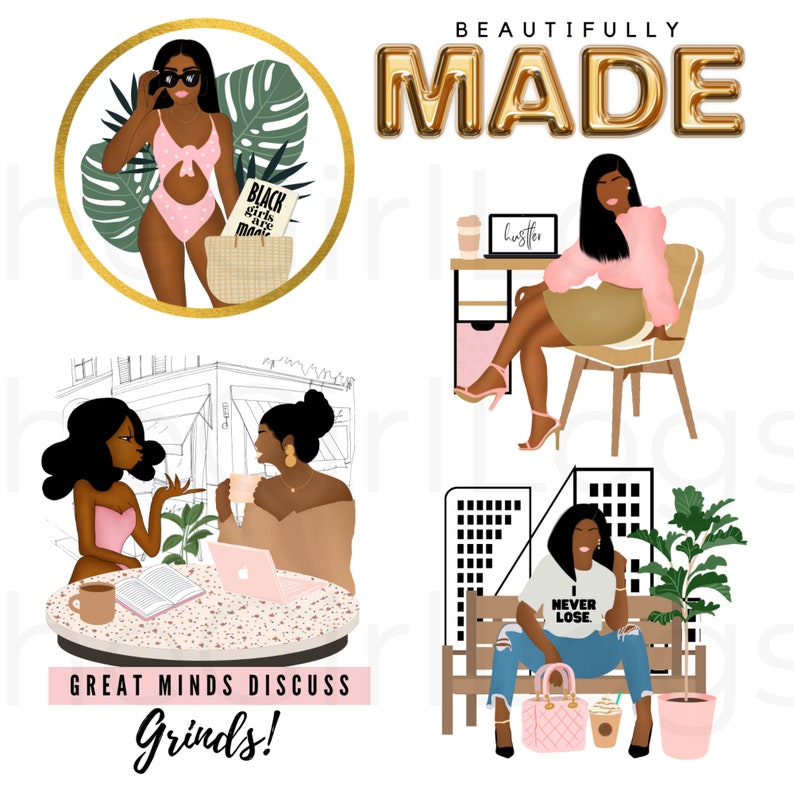 May include: Four illustrations of Black women in different settings. The first shows a woman in a pink bikini holding a book that says "Black girls guide to make it". The second shows a woman sitting at a desk with a laptop that says "hustler". The third shows two women sitting at a table with a laptop and a book that says "Great Minds Discuss Grinds!". The fourth shows a woman sitting on a bench with a purse and a coffee cup that says "I Never Lose".