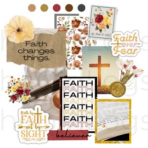 May include: A digital collage with a religious theme. The collage features images of flowers, a cross, a bible, and text that says "Faith changes things", "Faith over Fear", "Walk by Faith not by Sight", and "FAITH believe".