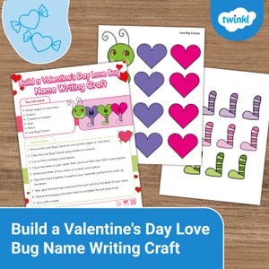 Build A Valentine&#39;s Day Love Bug Name Writing Craft