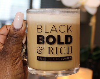 Tazza in vetro da 10 once Black Bold & Rich (Just Like This Coffee) - Regalo di inaugurazione della casa aziendale nera - Tazza unica per l'organizzazione nera per i leader