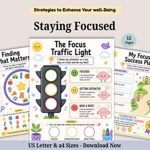 May include: A set of three educational worksheets titled Strategies to Enhance Your well-Being, Staying Focused, Finding What Matters, The Focus Traffic Light, and My Focus Success Plan. The pages feature colorful illustrations of brains, suns, and a traffic light.