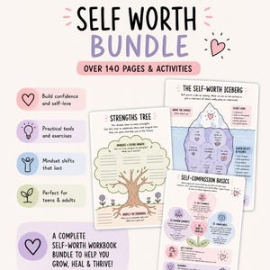 May include: A digital workbook bundle titled SELF WORTH BUNDLE with over 140 pages and activities. Includes printable sheets like THE SELF-WORTH ICEBERG, STRENGTHS TREE, and SELF-COMPASSION BASICS with pastel illustrations of trees, hearts, and flowers.
