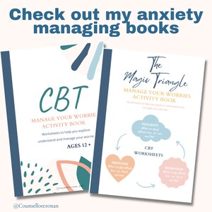 May include: Two book covers for anxiety management workbooks. The first cover is blue and green with the text "CBT Manage Your Worrie Activity Book" and "Ages 12+". The second cover is blue and pink with the text "The Magic Triangle Manage Your Worries Activity Book" and a diagram showing how thoughts, emotions, and behaviour affect each other.