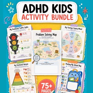 May include: An ADHD Kids Activity Bundle featuring five printable worksheets titled My Emotional Traffic Lights, Problem Solving Map, Big Feelings Coping Wheel, My Emotional Volcano, and Packing My School Bag, with a red circle stating 75+ PAGES.