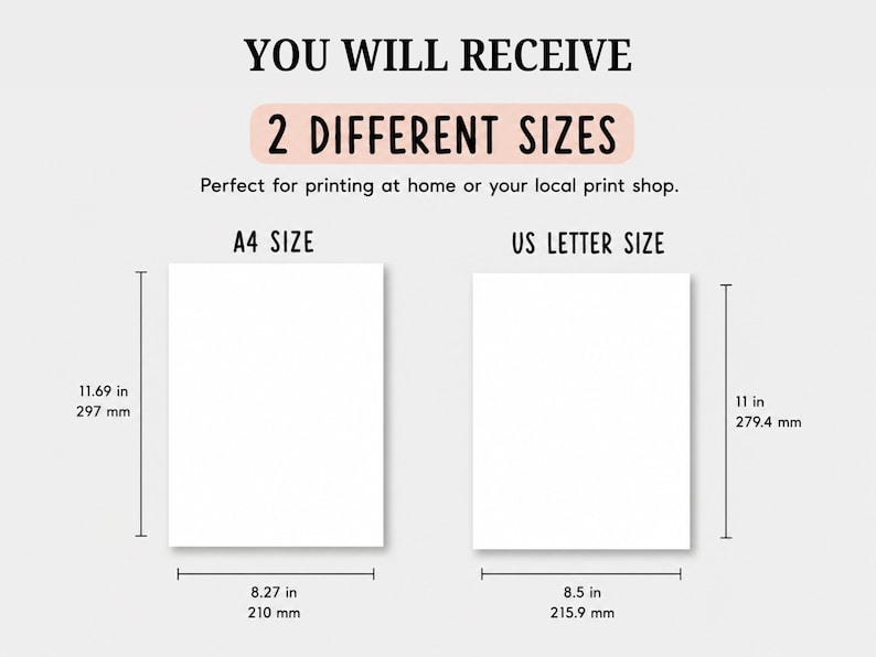 May include: Two white rectangular paper templates labeled A4 SIZE and US LETTER SIZE. The A4 template measures 8.27 inches by 11.69 inches. The US Letter template measures 8.5 inches by 11 inches. Text reads YOU WILL RECEIVE 2 DIFFERENT SIZES.