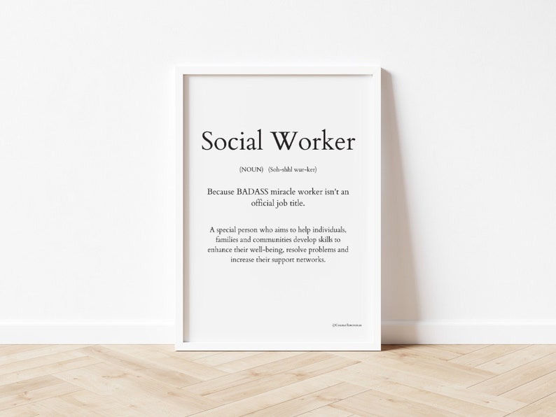 May include: A black and white printable poster with the definition of a social worker. The text reads "Social Worker (NOUN) (soh-shul wur-ker) Because BADASS miracle worker isn't an official job title. A special person who aims to help individuals, families and communities develop skills to enhance their well-being, resolve problems and increase their support networks."