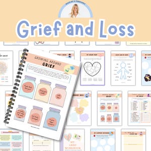 May include: A workbook titled "My Grief Workbook" with a broken heart design. The workbook is surrounded by other pages with titles like "Growing Around Grief", "My Heart Map", "Grief and My Body", and "All About My Loved One".