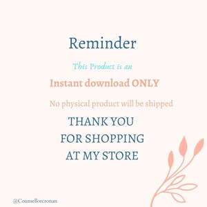 May include: A reminder that this product is an instant download only. No physical product will be shipped. Thank you for shopping at my store. @Counsellorcronan