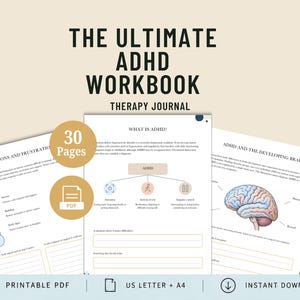 May include: The Ultimate ADHD Workbook Therapy Journal is a 30-page printable PDF featuring educational content on ADHD, including sections on emotions, frustration, brain development, and symptom management with diagrams and writing prompts.