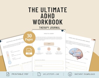 May include: The Ultimate ADHD Workbook Therapy Journal is a 30-page printable PDF featuring educational content on ADHD, including sections on emotions, frustration, brain development, and symptom management with diagrams and writing prompts.