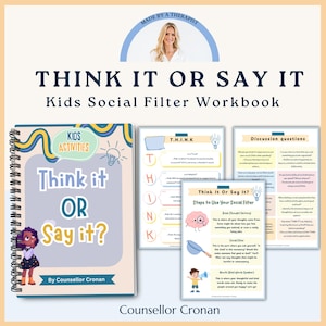 May include: A workbook titled "Think It Or Say It? Kids Social Filter Workbook" by Counsellor Cronan. The cover features a colorful illustration of a lightbulb and a child with a thought bubble. The workbook is designed to help children learn how to manage their emotions and social interactions.