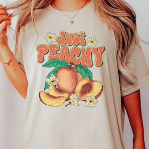 Just Peachy Shirt | Retro Just Peachy Tshirt | Garden Aesthetic Clothing | Cottagecore Clothes | Botanical Peach Print | Vintage Fruit Shirt