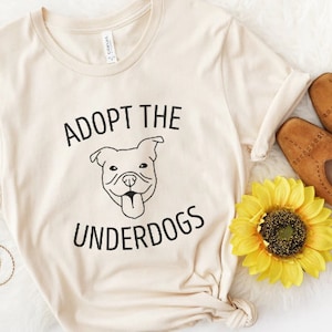 Adopt the Underdogs Shirt | Pit Bull Mom Shirt | Pit Bull Mama Gift | Rescue Mom Shirt | Rescue Pit Bull Shirt | Adopt Don't Shop