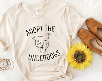 Adopt the Underdogs Shirt | Pit Bull Mom Shirt | Pit Bull Mama Gift | Rescue Mom Shirt | Rescue Pit Bull Shirt | Adopt Don't Shop