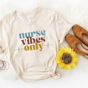 Nurse Vibes Only | 70s Style Shirt for Women | Retro Nurse Shirt | Nursing School Graduation Gift | Unisex Crewneck Graphic Shirt