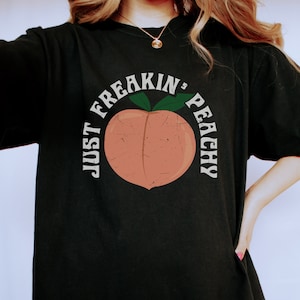 Just Freakin Peachy Shirt | Retro Just Peachy Tshirt | Cottagecore Clothes | Botanical Peach Print | Vintage Fruit Shirt