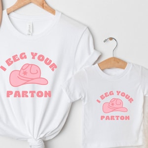 I Beg Your Parton | Dolly Parton Shirt for Youth | Tshirt for Youth | Country Retro Style Shirt | Nashville Tee | In Dolly We Trust