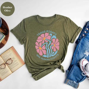 Trans Rights are Human Rights Shirt, Social Justice Shirt, Genderqueer pride shirt, Flower Lover Gift, Lgbtq shirt, pride rainbow shirt