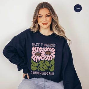 Nolite Te Bastardes Carborundorum Shirt, Anti Maga Sweatshirt, Subtle Feminist Shirt, Subtle Women's Rights, Reproductive Rights Sweatshirt